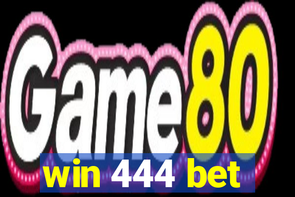 win 444 bet